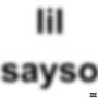 lil sayso (Explicit)