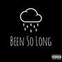 Been So Long (Explicit)