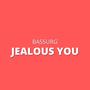 Jealous You (Explicit)