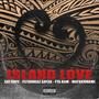Island Love (feat. Say.Kope, Fly Snukaz SaySo, FTA Bam & Matukumami) [Explicit]