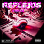 Reflejos (Explicit)