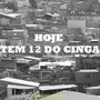 Hoje Tem 12 do Cinga (Explicit)