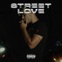 Street love (Explicit)