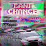 LANE CHANGE (feat. Lil Nae Nae) [Explicit]