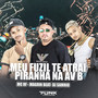 Meu Fuzil Te Atrai Piranha na Av B (Explicit)