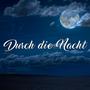 Durch die Nacht (Explicit)