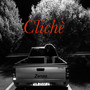 Clichè (Explicit)