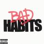 Bad Habits (Explicit)
