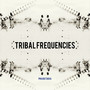 Tribal Frequencies