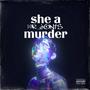 She A Murder (Explicit)