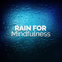 Rain for Mindfulness