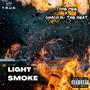 LIGHT SMOKE (feat. Chach W/ The Heat) [Explicit]