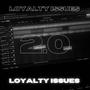 Loyalty Issues 2.0