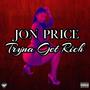 Tryna Get Rich (Explicit)