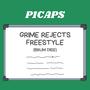 GRIME REJECTS FREESTYLE (Explicit)