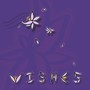 Wishes (Explicit)