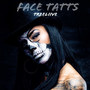 Face Tatts (Explicit)