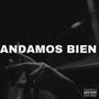 ANDAMOS BIEN (Explicit)