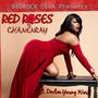 RED ROSES (Explicit)