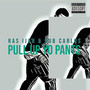 Pull Up Yo Pants (feat. Dub Carlos) [Explicit]