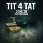 Tit 4 Tat (feat. Kontraban) [Explicit]