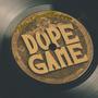 Dope Game (feat. Russ-L-Mania) [Explicit]