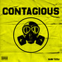 Contagious (Explicit)