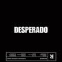 DESPERADO (Explicit)