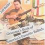 Gramma's Book of America's Favorite Ballads (pt.1)