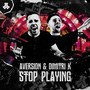 Stop Playing (Explicit)