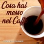 Cosa hai messo nel caffè (Cha cha dance)