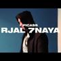 Rjal 7naya (Explicit)