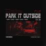 Park It Outside (Explicit)