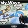 My Ways (feat. Da Prodigy) [Explicit]