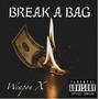 Break A Bag -Weapon X (Explicit)