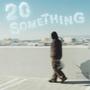 20 Something (Explicit)