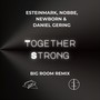 Together Strong (Big Room Remix)