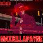 Max Killa Payne (Explicit)