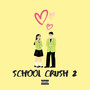 School Crush 2 (Explicit)