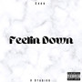 Feelin Down (Explicit)