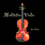 Don Hicks Meditative Violin