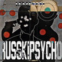 RUSSKIPSYCHO (Explicit)