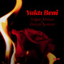 Yaktı Beni