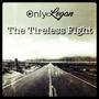 The Tireless Fight (Explicit)