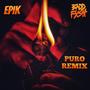 Puro (feat. Epik) [REMIX] [Explicit]