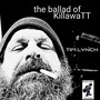 The Ballad Of KillawaTT (Explicit)