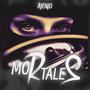 Mortales (Explicit)