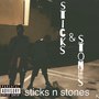 Sticks N Stones