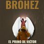 El Primo De Victor (Explicit)