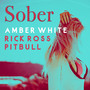 Sober (feat. Rick Ross & PItbull)